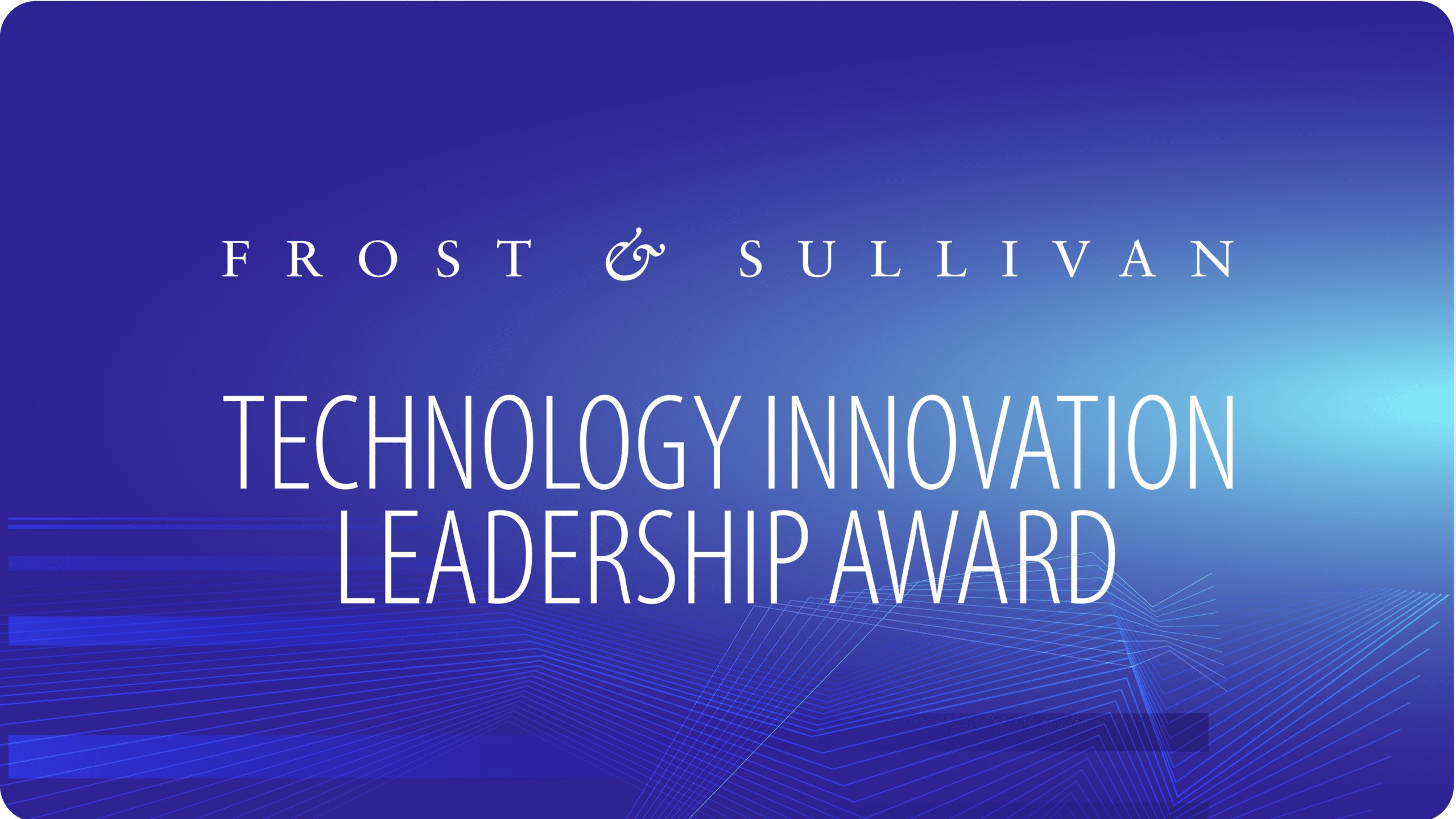 Frost & Sullivan Technology Innovation Leadership Award"